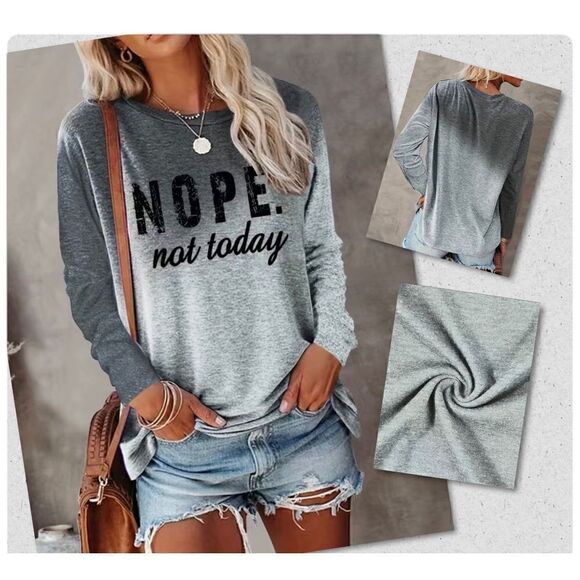 NWT Woman’s SZ S Gray Ombré “NOPE NOT TODAY” Casual Top Blouse - Picture 1 of 4
